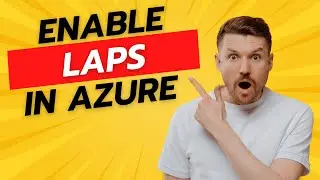 How to Enable Windows LAPS in Azure 🔐