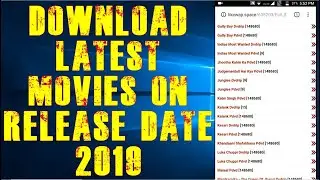 Download Latest Movies On Release Date | Download Latest Bollywood Movies 2019