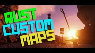 Rust Custom Map Editing 