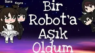 Bir Robot'a Aşık Oldum {GLMM} Gacha Life