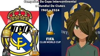 Campeões Da Copa Intercontinental e Mundial De Clubes 1960 a 2024