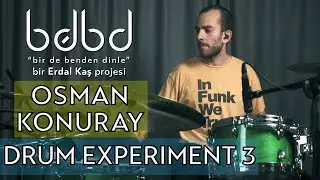 Osman Konuray - Drum Experiment 3 (Bir de Benden Dinle) Star Dance