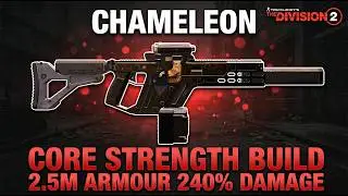 This NEW Core Strength Chameleon BUILD Is AMAZING! 2.5M Armour 240% Weapon DAMAGE (Division 2)