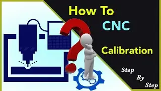How to calibration CNC Machine 