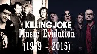 Killing Joke - Music Evolution (1979 - 2015)