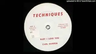 Carl Dawkins - Baby I Love You