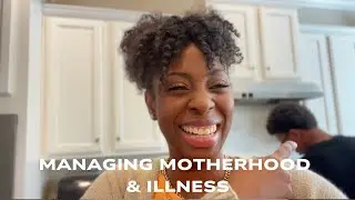 Balancing Motherhood and Chronic Illness
