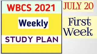 WBCS 2021:  July First Week STUDY PLAN