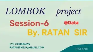 Lombok Project || Session - 6 || @Data || By Mr. Ratan Sir || 7330886699