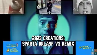 [New Years Eve Special] 2023 Creations - Sparta DrLaSp V3 Remix