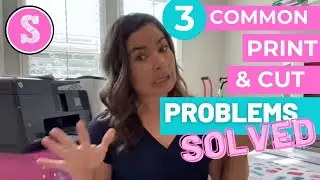 3 Common Silhouette Print and Cut Problems: Solved