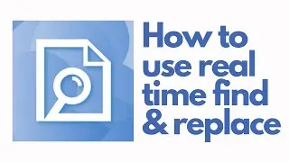 How To Use Real-Time Find and Replace | Real-Time Find and Replace