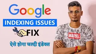 How to Index on Google Faster | Google Indexing Issues 2021 Solution