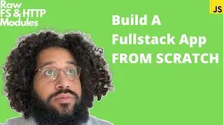 No Express! Fullstack App Just Node! (class 37) - 