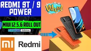 Miui 12.5.6 Enhanced Edition Update Roll Out For Xiaomi Redmi 9T/9 Power Users