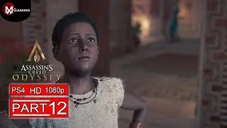ASSASSIN'S CREED ODYSSEY Gameplay Walkthrough Part 12 [1080p HD PS4 ] - No Commentary