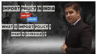ITC (HS CODE) IMPORT POLICY II SCHEDULE -1 II PROHIBITED  RESTRICTED ITEMS IN IMPORT II DAYS 6- DGFT