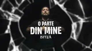 Bitza - O parte din mine (Visualizer)