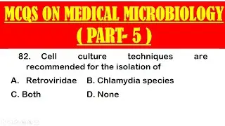 MCQS ON MEDICAL MICROBIOLOGY *PART 5* | MEDICAL MICROBIOLOGY MCQ QUESTION AND ANSWER