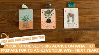 Your Future Self's Big Advice on What to Prepare For to Achieve Your Wish Next Year!