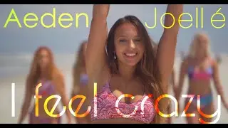 Aeden & Joellé  - I Feel Crazy (VIDEOCLIP Premiere 2020 )