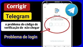 Como corrigir o problema do código de verificação do Telegram não chegar |