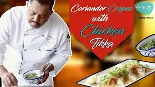Best Coriander Crepes With Chicken Tikka !! Happens To Be In Dubai - Dubai Marine Resort & Spa !!
