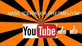 ARKADAŞLAR NASIL İÇERİKLER ÜRETMELİYİM YORUMLARA YAZARMISINIZ