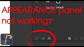 APPEARANCE PANEL NOT WORKING??