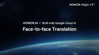 HONOR Magic V3 | Face to Face Translation