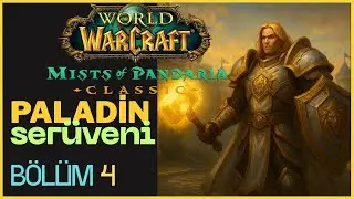 WOW MISTS OF PANDARİA CLASSİC SIFIRDAN PALADİN SERÜVENİ BÖLÜM 4