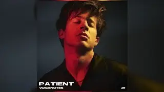 Charlie Puth - Patient (Letra/Lyrics)