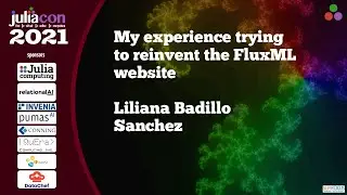 My experience trying to reinvent the FluxML website | Liliana Badillo Sánchez | JuliaCon2021