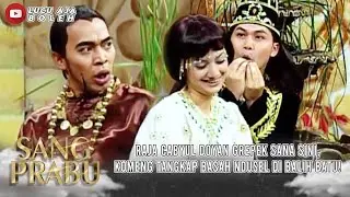 RAJA CABYUL DOYAN GREPEK SANA SINI, KOMENG TANGKAP BASAH NDUSEL DI BALIK BATU! - SANG PRABU
