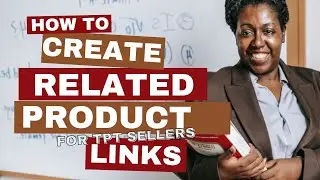 How to Create Related Products Link for TPT Sellers