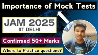 From Where to Practice Questions for IIT JAM? | Importance of Mock Tests & Test Series | Good Rank 👍