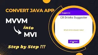 Convert MVVM Arch into MVI Arch [JAVA] | Step by Step | Android