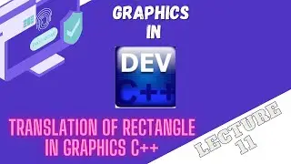 11. Translation of rectangle in c++ graphics | Graphics in C++ | Lecture 11