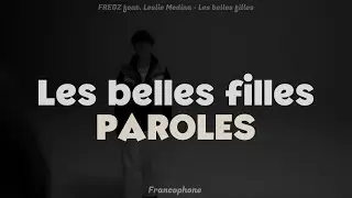 FREDZ feat. Leslie Medina  -  Les belles filles | PAROLES // LYRICS