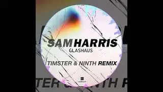 Sam Harris - Glashaus (Timster & Ninth Remix)👏🏻🎉⁠