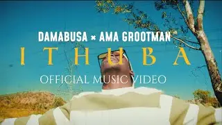 Da Mabusa & Ama Grootman- Ithuba [Official Music Video]