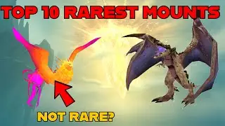 The TOP 10 RAREST MOUNTS Still Obtainable in WORLD Of WARCRAFT ----- THE WAR WITHIN