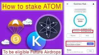 Cosmos Airdrops| How to stake $ATOM using Keplr wallet to be eligible