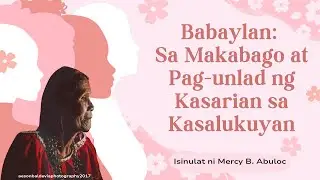 BABAYLAN SA MAKABAGO AT PAG-UNLAD NG KASARIAN SA KASALUKUYAN