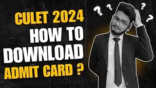 HOW TO DOWNLOAD YOUR CULET ADMIT CARD?  |  EASY PROCESS ✅