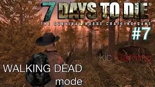 Taking a home \\ 7 Days to Die Walking Dead Mode #7 (clean; 60 FPS) alpha 10.4