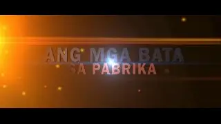 Eco-Play 2014: Ang Mga Bata Sa Pabrika