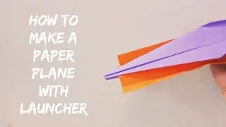 How to make a paper plane with launcher || MYC ||