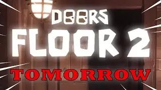 DOORS FLOOR 2 TOMORROW