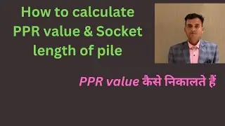 #PPR value of pile#Socket length#Termination level#pilefoundation